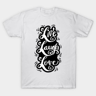 Live laugh love T-Shirt